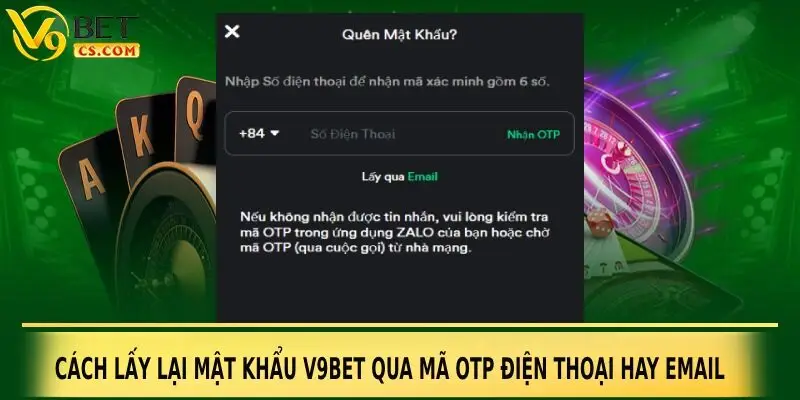 Cách lấy lại mật khẩu V9bet qua mã OTP điện thoại hay email