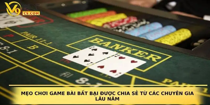 Mẹo chơi game bài bất bại được chia sẻ từ các chuyên gia lâu năm