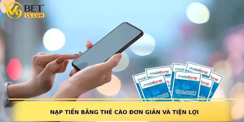 Nạp tiền bằng thẻ cào đơn giản và tiện lợi