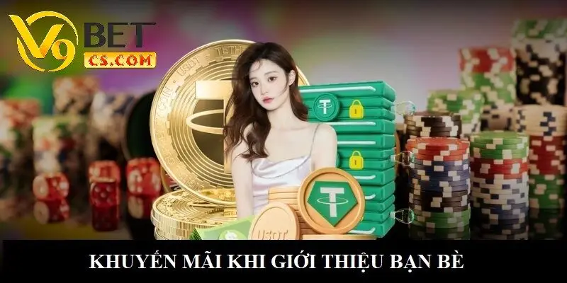 Nhận tiền thưởng hấp dẫn khi thành viên đã giới thiệu khách hàng mới