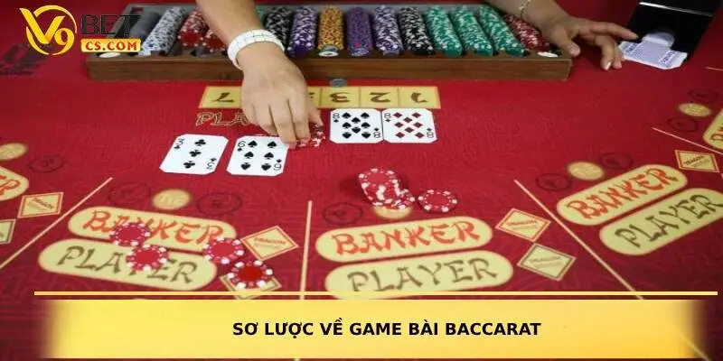 Sơ lược về game bài Baccarat