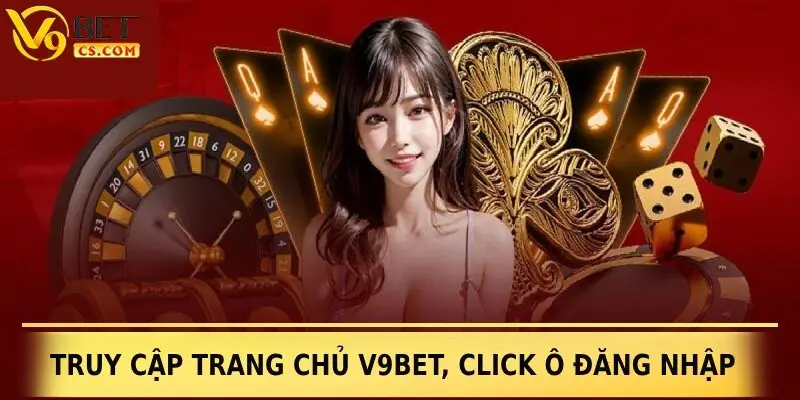 Truy cập trang chủ V9bet, click ô đăng nhập